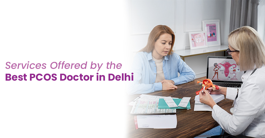 Best PCOS Doctor in Delhi